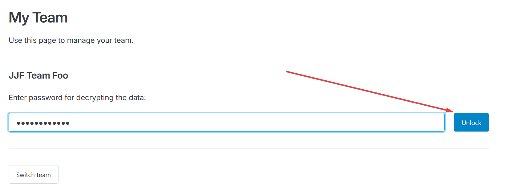 snapshot of prompt for entering password to unlock a team's management view, button for unlocking is highlighted
